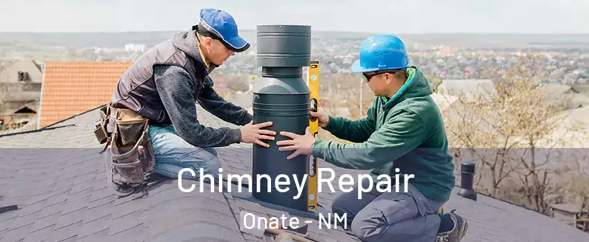 Chimney Repair Onate - NM