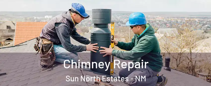 Chimney Repair Sun North Estates - NM