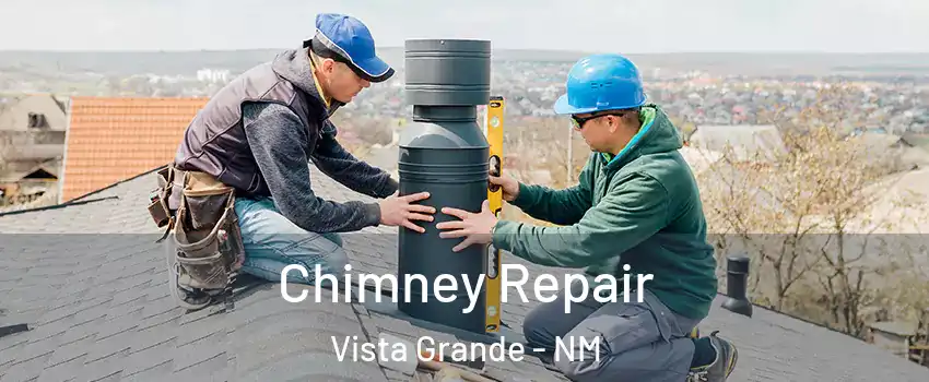 Chimney Repair Vista Grande - NM
