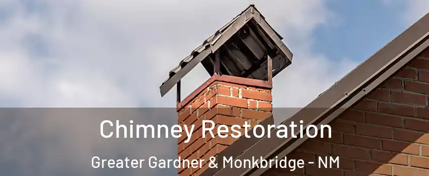 Chimney Restoration Greater Gardner & Monkbridge - NM