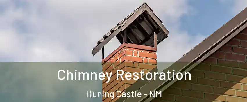 Chimney Restoration Huning Castle - NM