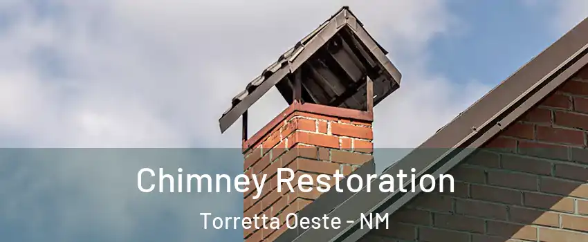 Chimney Restoration Torretta Oeste - NM