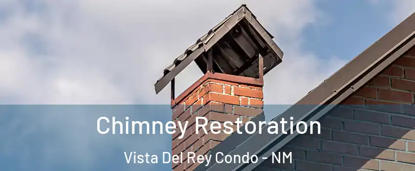 Chimney Restoration Vista Del Rey Condo - NM