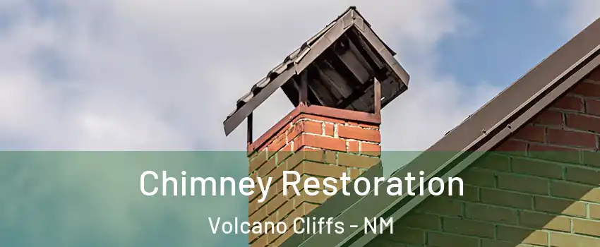 Chimney Restoration Volcano Cliffs - NM