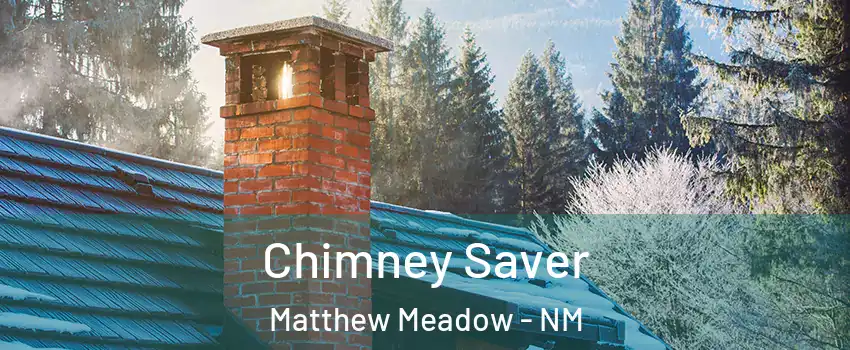 Chimney Saver Matthew Meadow - NM