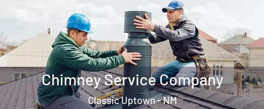 Chimney Service Company Classic Uptown - NM
