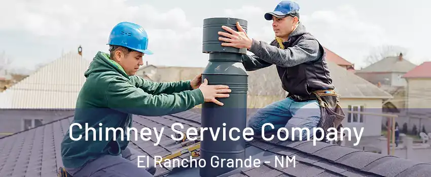 Chimney Service Company El Rancho Grande - NM