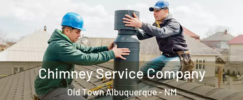 Chimney Service Company Old Town Albuquerque - NM