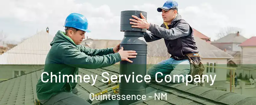 Chimney Service Company Quintessence - NM