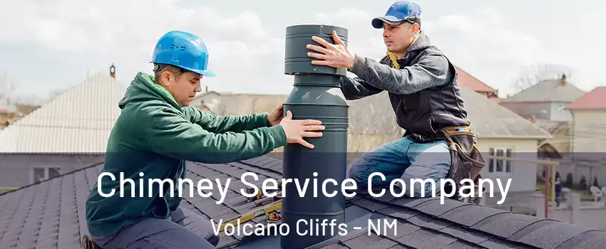 Chimney Service Company Volcano Cliffs - NM