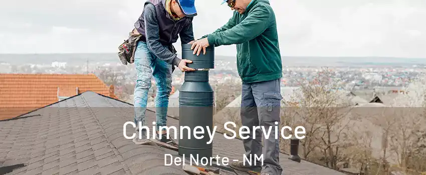 Chimney Service Del Norte - NM