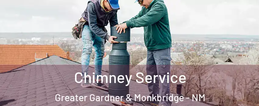 Chimney Service Greater Gardner & Monkbridge - NM