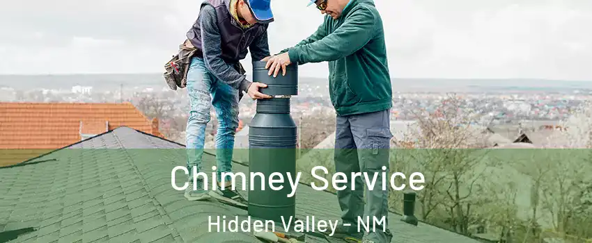 Chimney Service Hidden Valley - NM