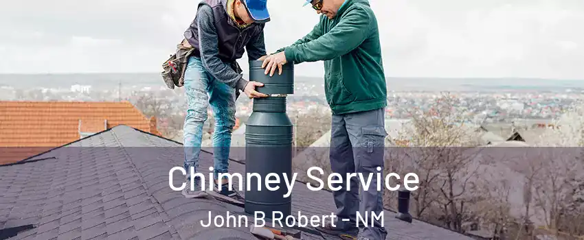 Chimney Service John B Robert - NM