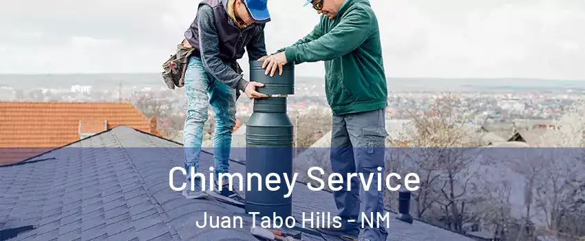 Chimney Service Juan Tabo Hills - NM