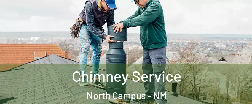 Chimney Service North Campus - NM