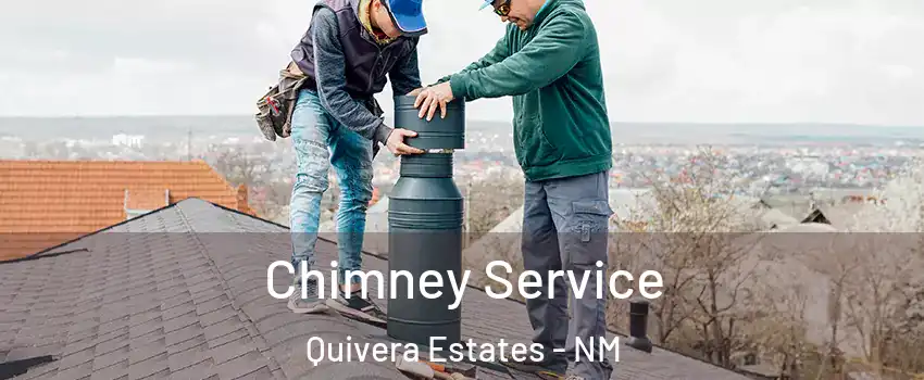 Chimney Service Quivera Estates - NM