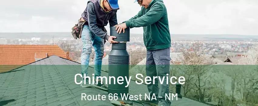 Chimney Service Route 66 West NA - NM