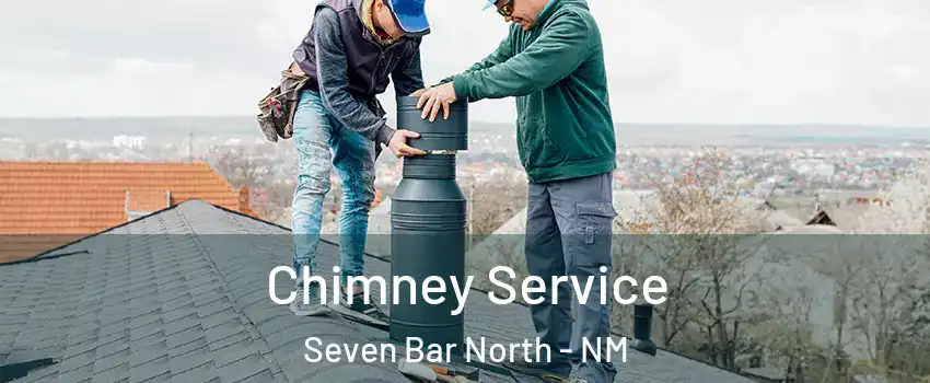 Chimney Service Seven Bar North - NM