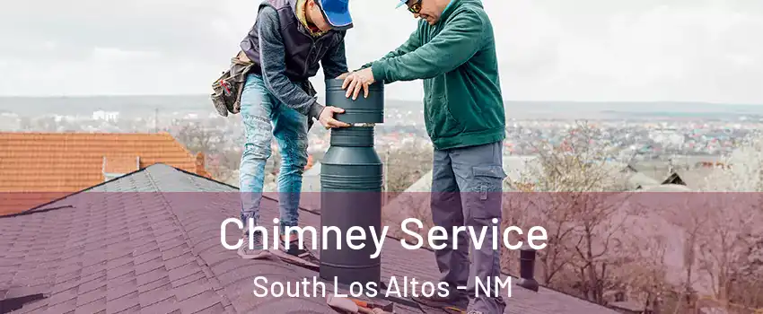 Chimney Service South Los Altos - NM