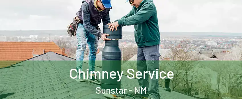 Chimney Service Sunstar - NM