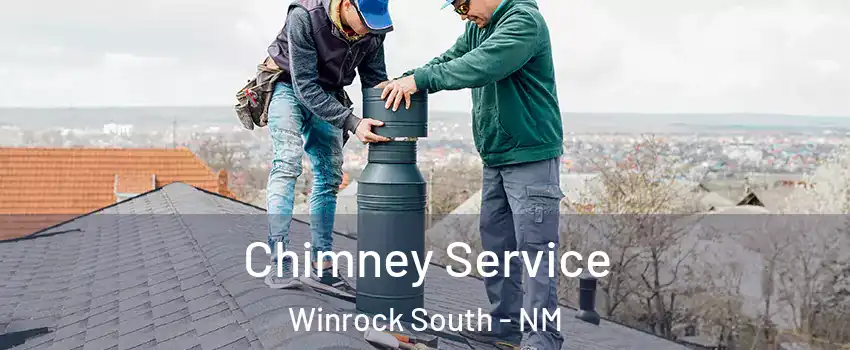 Chimney Service Winrock South - NM