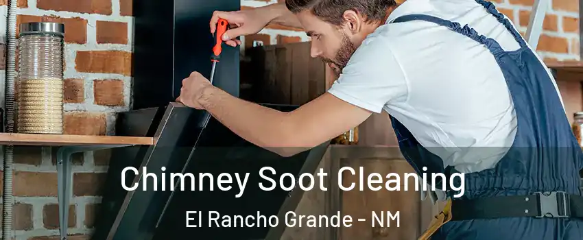 Chimney Soot Cleaning El Rancho Grande - NM