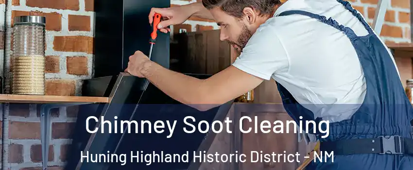 Chimney Soot Cleaning Huning Highland Historic District - NM
