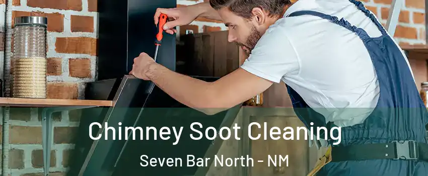 Chimney Soot Cleaning Seven Bar North - NM