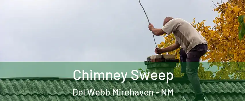 Chimney Sweep Del Webb Mirehaven - NM