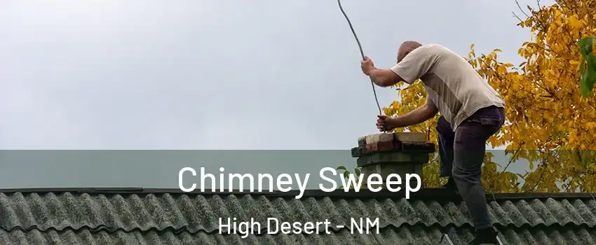Chimney Sweep High Desert - NM