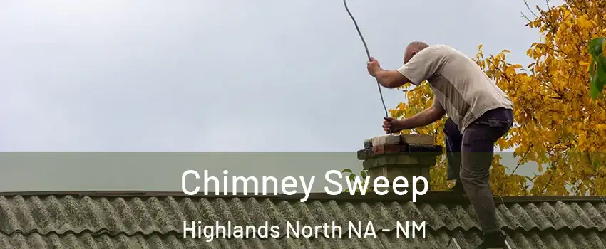 Chimney Sweep Highlands North NA - NM