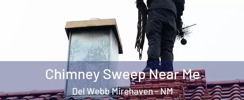 Chimney Sweep Near Me Del Webb Mirehaven - NM