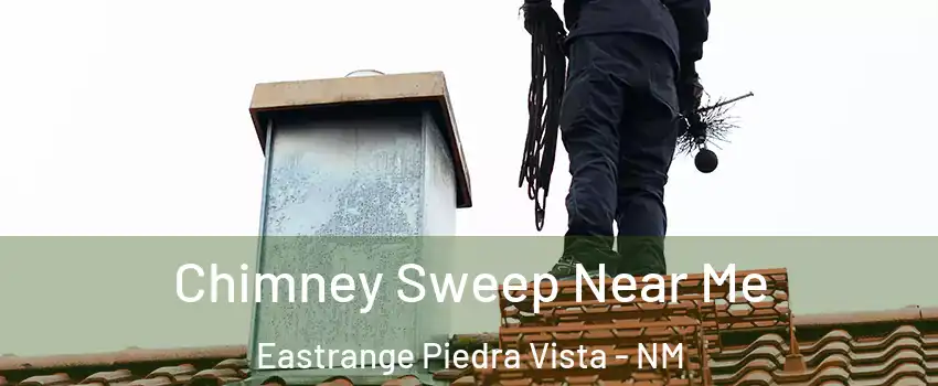 Chimney Sweep Near Me Eastrange Piedra Vista - NM