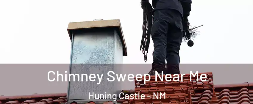 Chimney Sweep Near Me Huning Castle - NM