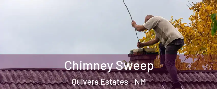 Chimney Sweep Quivera Estates - NM