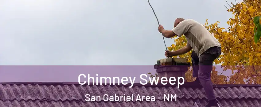 Chimney Sweep San Gabriel Area - NM