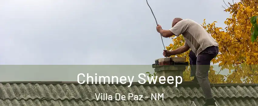 Chimney Sweep Villa De Paz - NM
