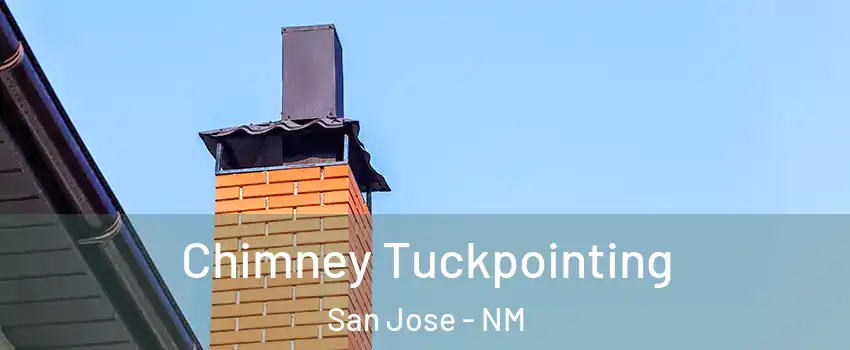 Chimney Tuckpointing San Jose - NM