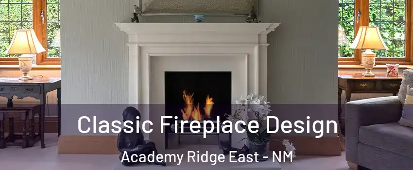Classic Fireplace Design Academy Ridge East - NM