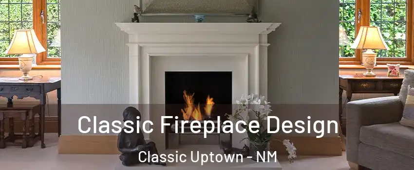 Classic Fireplace Design Classic Uptown - NM