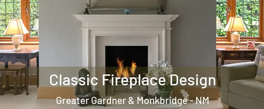 Classic Fireplace Design Greater Gardner & Monkbridge - NM