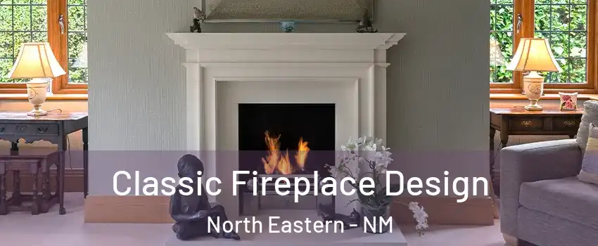 Classic Fireplace Design North Eastern - NM