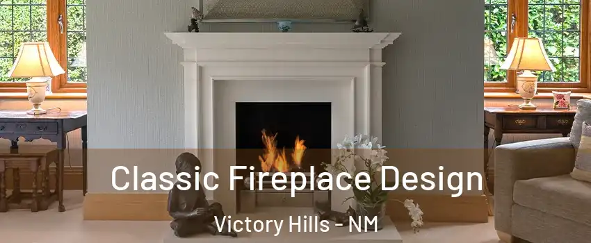 Classic Fireplace Design Victory Hills - NM