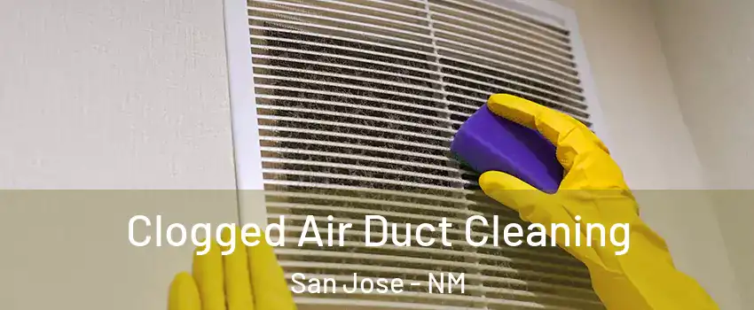 Clogged Air Duct Cleaning San Jose - NM