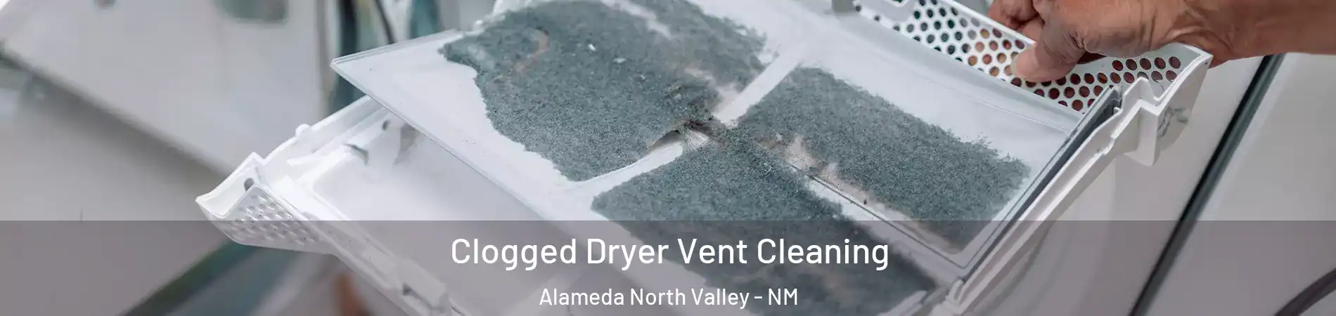 Clogged Dryer Vent Cleaning Alameda North Valley - NM