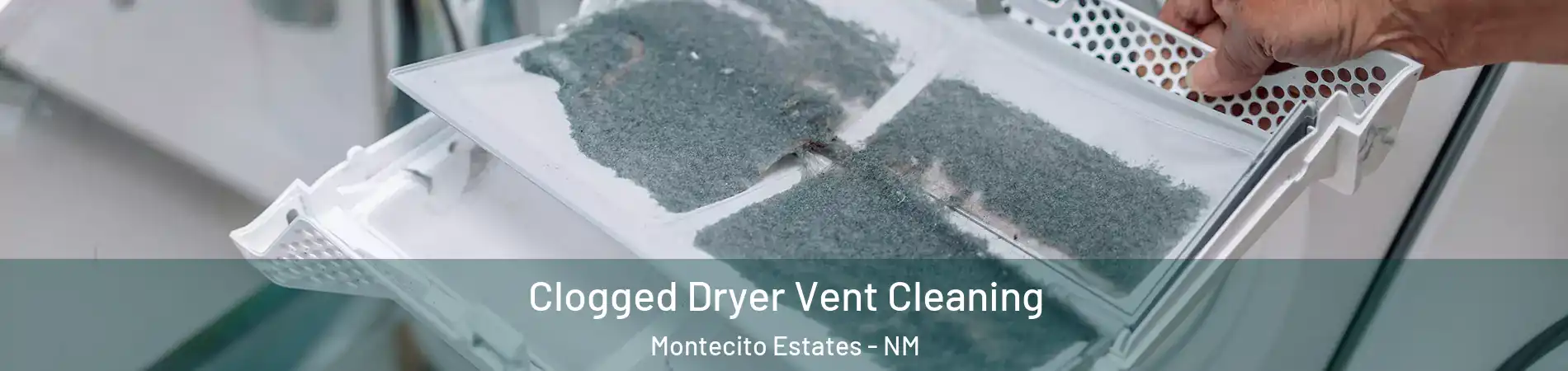 Clogged Dryer Vent Cleaning Montecito Estates - NM