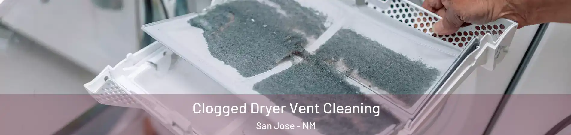 Clogged Dryer Vent Cleaning San Jose - NM