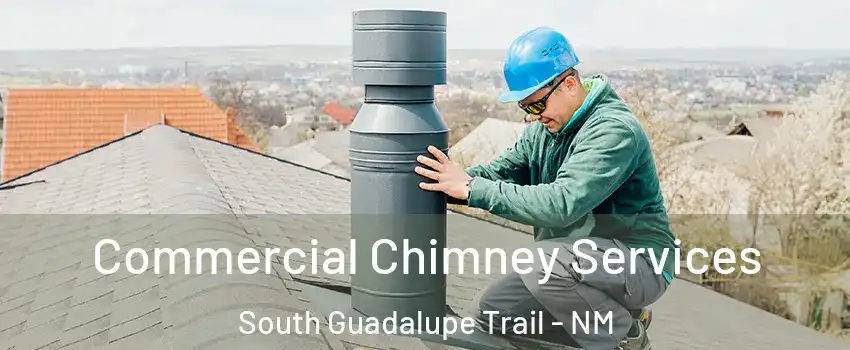 Commercial Chimney Services South Guadalupe Trail - NM