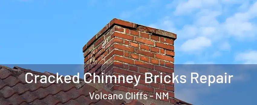 Cracked Chimney Bricks Repair Volcano Cliffs - NM